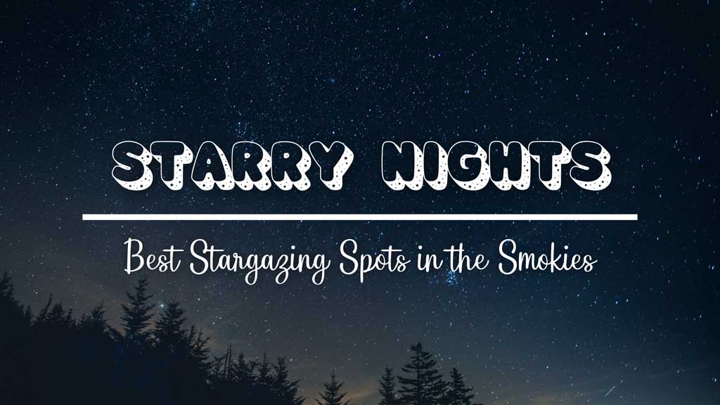Starry-Nights-Best-Stargazing-Spots-in-the-Smokies.jpg
