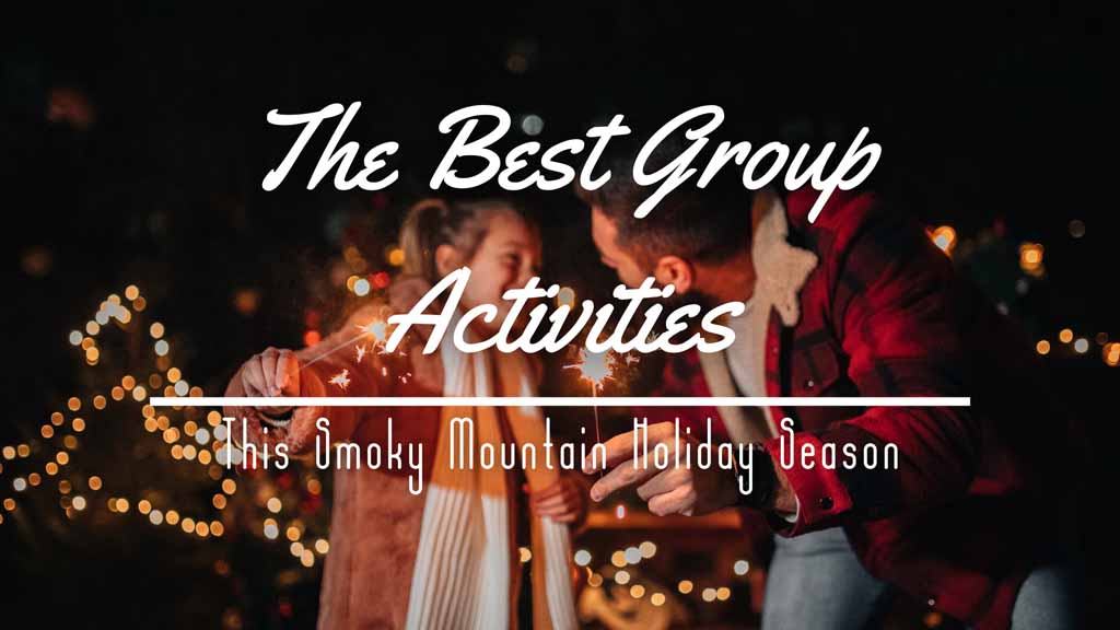 The-Best-Group-Activities-This-Smoky-Mountain-Holiday-Season-1.jpg
