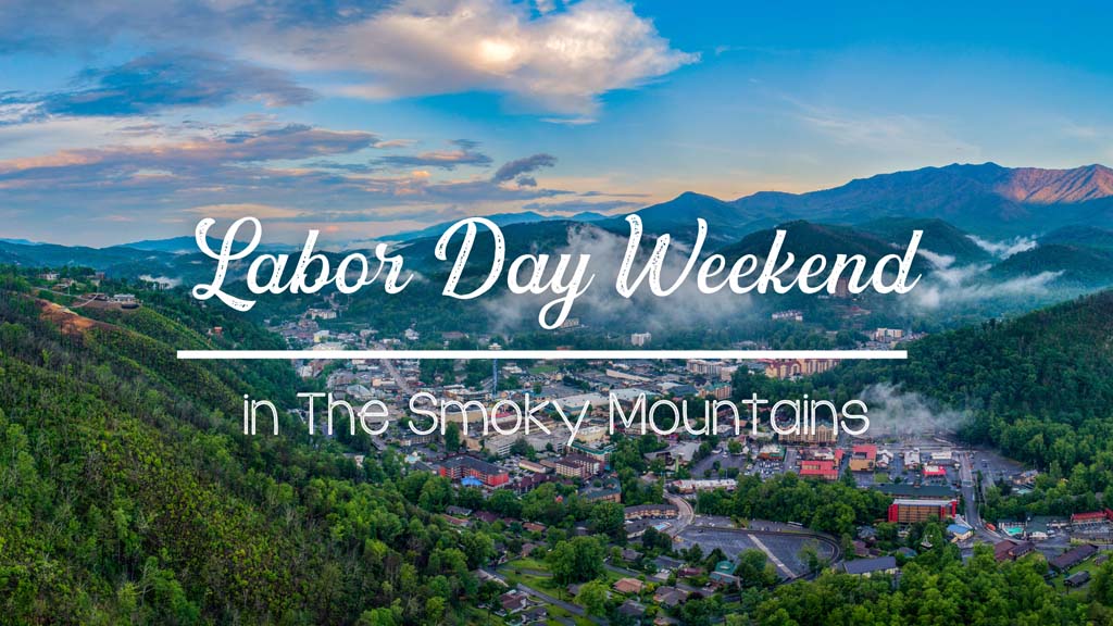 Labor-Day-Weekend-in-the-Smoky-Mountains.jpg