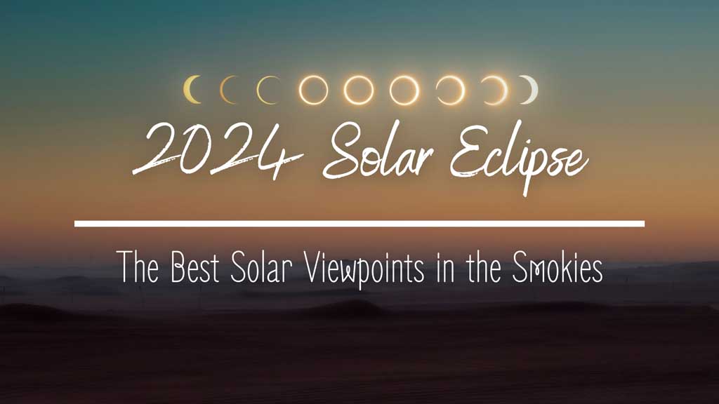 2024-Solar-Eclipse-The-Best-Solar-Viewpoints-in-the-Smokies.jpg