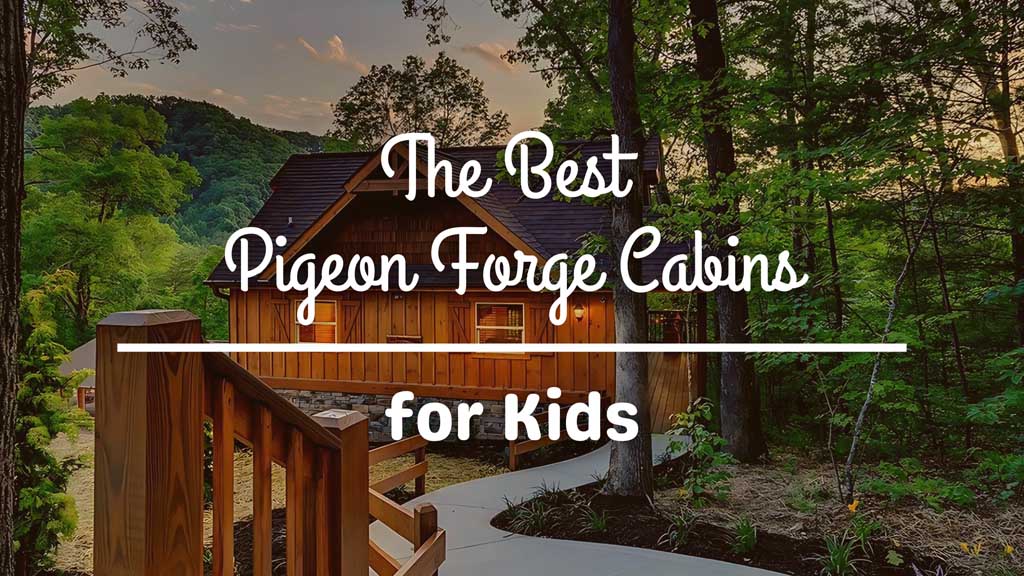 Parkside-Resort-The-Best-Pigeon-Forge-Cabins-for-Kids.jpg