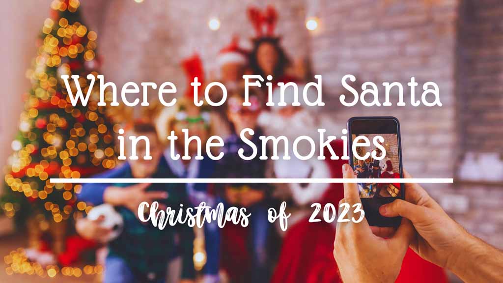 Where-to-Find-Santa-in-the-Smokies-Christmas-of-2023.jpg